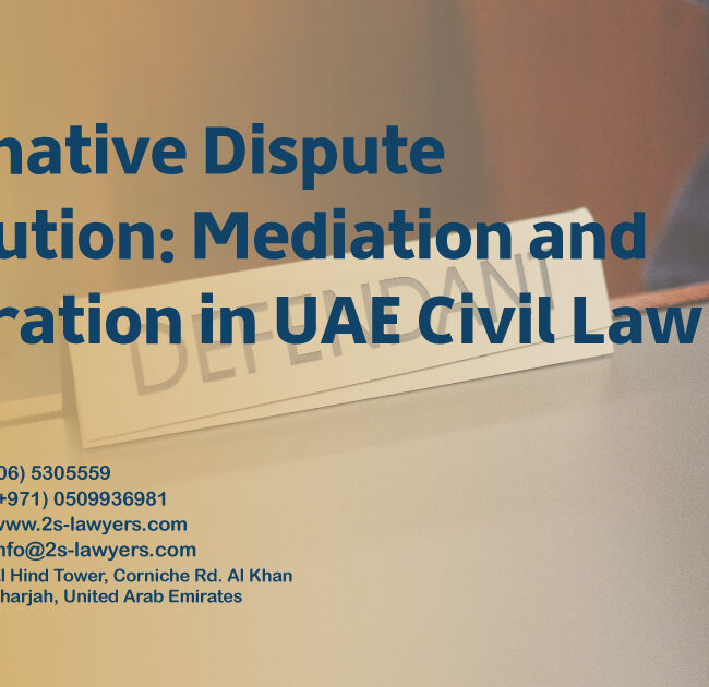 Alternative Dispute Resolution: Mediation and Arbitration in UAE Civil Law blog by S & S Lawyers that is the leading law firm in sharjah, UAE consisting of experienced lawyers and advocates in Sharjah that provides high quality legal services to groups and individuals to help them with legal matters, including arbitration, civil, criminal law and crimes, real estate, personal status, and as well free legal consultation.