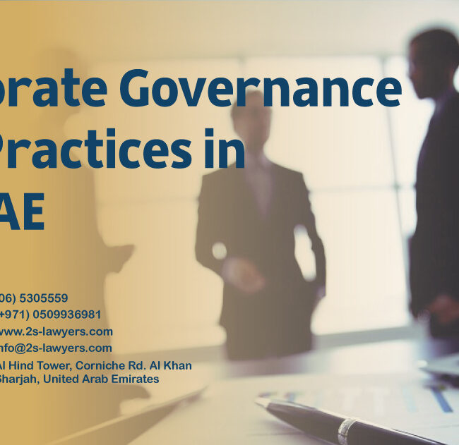 Corporate Governance Best Practices in the UAE blog by S & S Lawyers (مكتب الدكتور صقر المرزوقي للمحاماة و الاستشارات القانونية) that is the leading law firm in sharjah, UAE consisting of experienced lawyers and advocates in Sharjah that provides high quality legal services to groups and individuals to help them with legal matters, including arbitration, civil, criminal law and crimes, real estate, personal status, and as well free legal consultation.