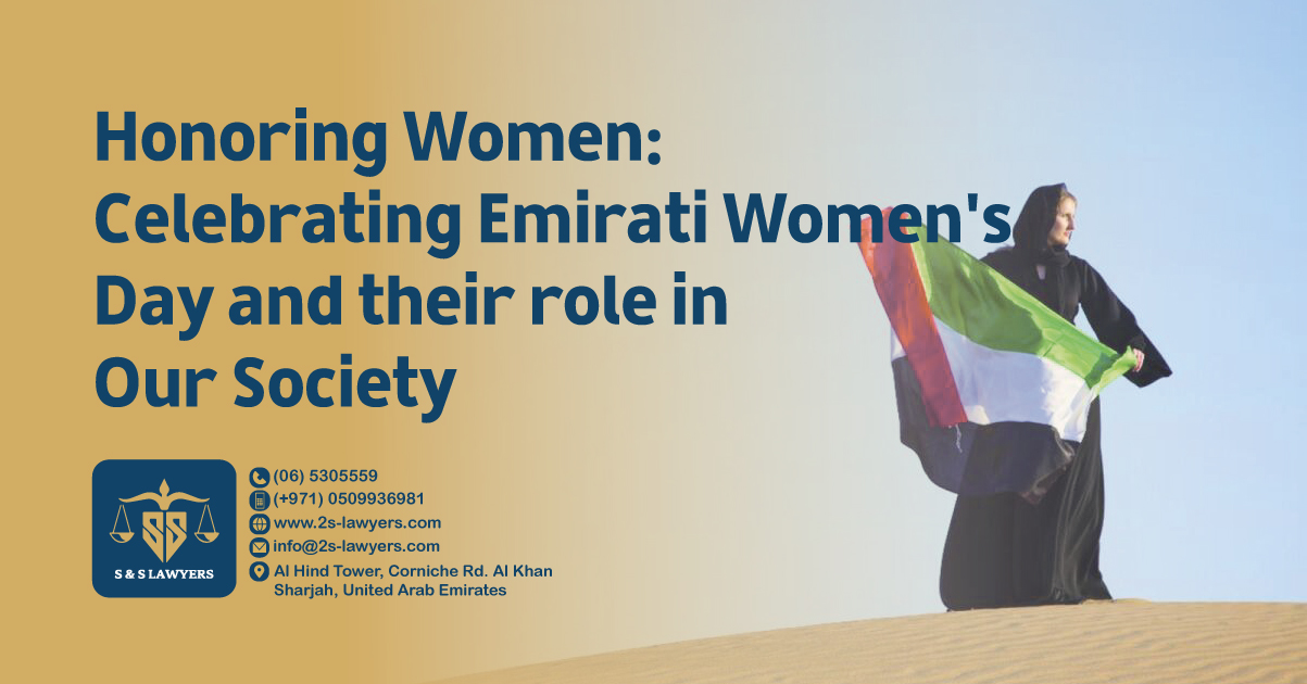 Honoring Women: Celebrating Emirati Women's Day and their role in Our Society blog by S & S Lawyers (مكتب الدكتور صقر المرزوقي للمحاماة و الاستشارات القانونية) that is the leading law firm in sharjah, UAE consisting of experienced lawyers and advocates in Sharjah that provides high quality legal services to groups and individuals to help them with legal matters, including arbitration, civil, criminal law and crimes, real estate, personal status, and as well free legal consultation.