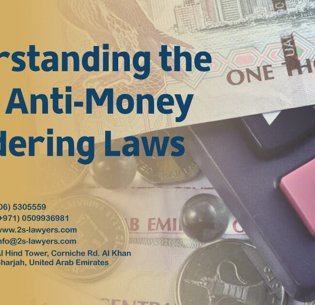 Understanding the UAE's Anti-Money Laundering Laws blog by S & S Lawyers (مكتب الدكتور صقر المرزوقي للمحاماة و الاستشارات القانونية) that is the leading law firm in sharjah, UAE consisting of experienced lawyers and advocates in Sharjah that provides high quality legal services to groups and individuals to help them with legal matters, including arbitration, civil, criminal law and crimes, real estate, personal status, and as well free legal consultation.