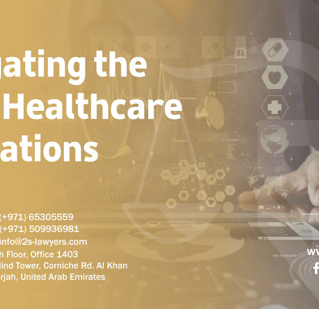 Navigating the UAE’s Healthcare Regulations blog by S & S Lawyers (مكتب الدكتور صقر المرزوقي للمحاماة و الاستشارات القانونية) that is the leading law firm in sharjah, UAE consisting of experienced lawyers and advocates in Sharjah that provides high quality legal services to groups and individuals to help them with legal matters, including arbitration, civil, criminal law and crimes, real estate, personal status, and as well free legal consultation.