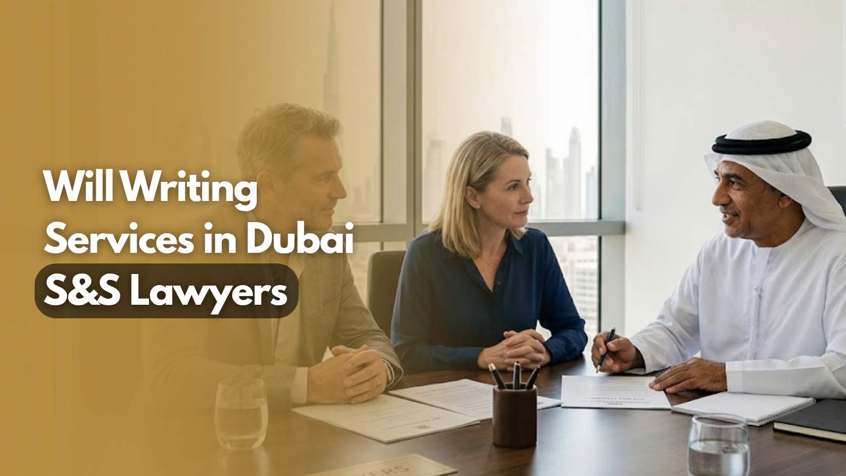 Will Writing in Dubai S&S Lawyers Services