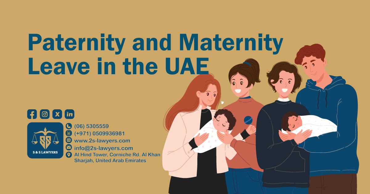 Paternity and Maternity Leave in the UAE blog S & S Lawyers that is the leading law firm in sharjah, UAE consisting of experienced lawyers and advocates in Sharjah that provides high quality legal services to groups and individuals to help them with legal matters, including arbitration, civil, criminal law and crimes, real estate, personal status, and as well free legal consultation.