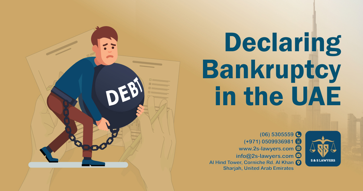 Declaring Bankruptcy in the UAE blog S & S Lawyers that is the leading law firm in sharjah, UAE consisting of experienced lawyers and advocates in Sharjah that provides high quality legal services to groups and individuals to help them with legal matters, including arbitration, civil, criminal law and crimes, real estate, personal status, and as well free legal consultation.