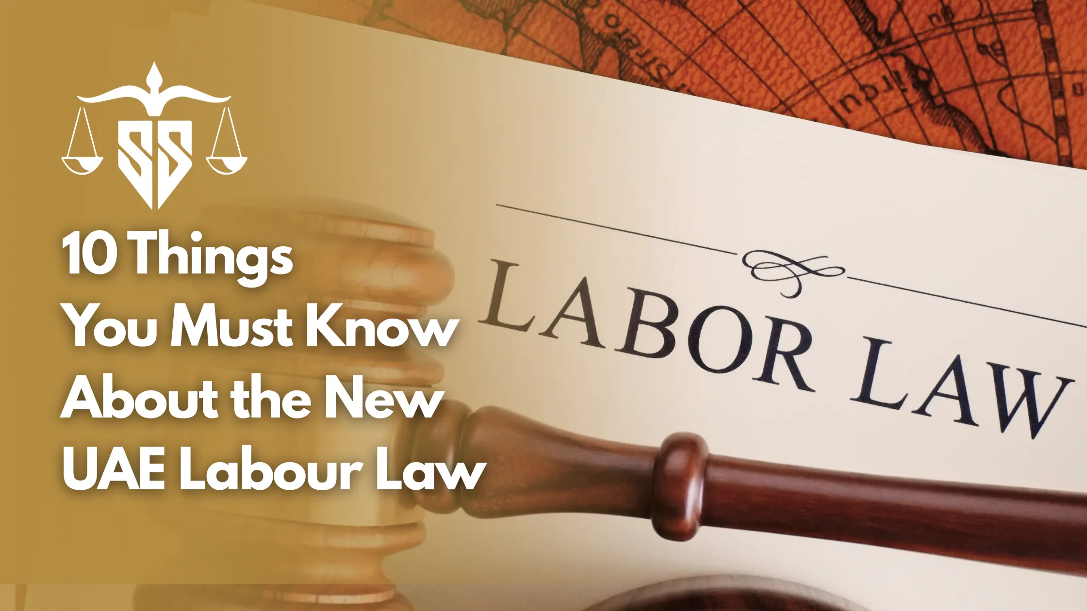 10 Things You Must Know About the New UAE Labour Law - 2s lawyers